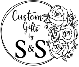 Custom Gifts By S &amp; S 