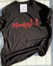 Load image into Gallery viewer, Manifest it T-shirt
