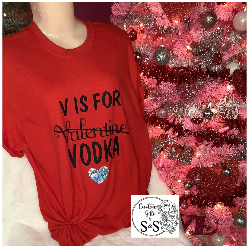 V is for Vodka T-Shirt